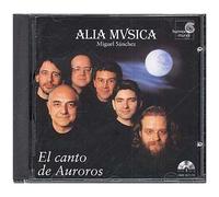 El Canto De Auroros : Polyphonies Traditionnelles De Murcia Ens. Alia Musica