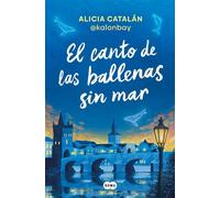 El canto de las ballenas sin mar - Alicia Catalán Ródenas - SUMA - ebook (ePub) - Livre