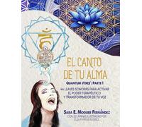 El Canto de Tu Alma: Quantum Voice: Parte 1