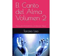 El Canto del Alma Volumen 2: Poesías para el Renacimiento y la Liberación Interior