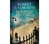 El Canto Del Cuco - Robert Galbraith (aut.), Jesús de la Torre Oli (tr.) Robert Galbraith Aut , Jesús De La Torre Oli Tr (Auteur)