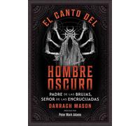 El canto del Hombre Oscuro Padre de las brujas, señor de las encrucijadas - Darragh Mason - ITI En Espanol - ebook (ePub) - Livre