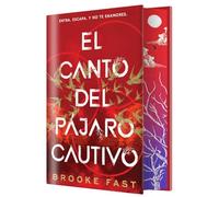 El canto del pájaro cautivo (EDICIÓN ESPECIAL LIMITADA)