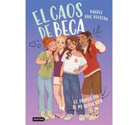 El caos de Beca 1. El primer día de mi nueva vida - Raquel Reguera-Diaz - Destino Infantil & Juvenil - ebook (ePub) - Livre