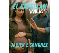 El Capellan. El Inicio.