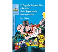 El capitan calzoncillos y la furia de supermujer macroelastica