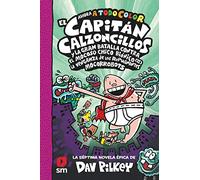 El Capitán Calzoncillos y la gran batalla contra el mocoso chicho biónico (II). La venganza de los repugnantes mocorrobots