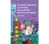 El Capitán Calzoncillos Y La Invasión De Los Pérfidos Tiparracos Del Espacio - Dav Pilkey Dav Pilkey (Auteur)