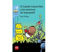 El Capitan Calzoncillos y las aventuras de Superpanal