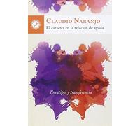 El carácter en la relación de ayuda: Eneatipos y transferencia