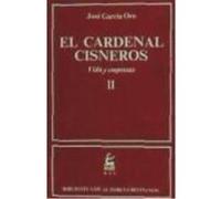 El Cardenal Cisneros. Vida Y Empresas. Ii - García Oro, José García Oro, José (Auteur)