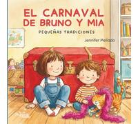 El carnaval de Bruno y Mia: Pequeñas tradiciones