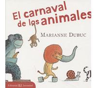 El carnaval de los animales / The Animal Masquerade