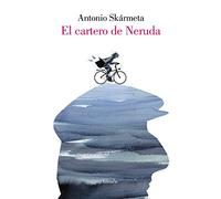 El cartero de Neruda (Edición especial ilustrada)/ The Postman