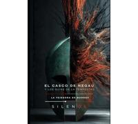 EL CASCO DE NEGAU: LOS GUÍAS DE LA TEMPESTAD
