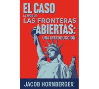 El caso a favor de las fronteras abiertas: una introducción