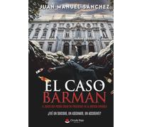 EL CASO BARMAN- EL JUICIO QUE PODRÍA CREAR UN PRECEDENTE EN LA JUSTICIA ESPAÑOLA