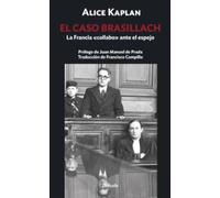 El caso Brasillach: La Francia collabo ante el espejo