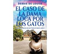El Caso De La Dama Loca Por Los Gatos