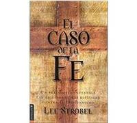 El Caso de la Fe/ The Case of Faith Lee Strobel (Auteur)