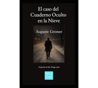 El Caso del Cuaderno Oculto en la Nieve: Intriga de Joseph Müller: Traducción original al español