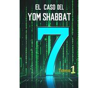EL CASO DEL SHABBAT EL MANDAMIENTO OLVIDADO