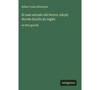 El Caso Extraño Del Doctor Jekyll; Novela Escrita En Inglés