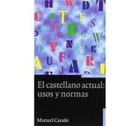 El Castellano Actual Usos Y Normas Casado, Manuel (Auteur)