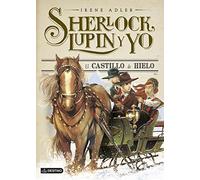 El castillo de hielo: Sherlock, Lupin y yo 5