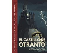 El castillo de Otranto: Traducción literal del original. Versión completa, no abreviada. Edición ilustrada