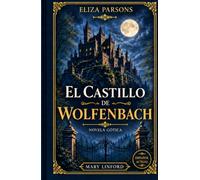 EL CASTILLO DE WOLFENBACH: The Castle of Wolfenbach · Versión en español actual