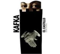 El Castillo - Kafka, Franz Kafka, Franz (Auteur)
