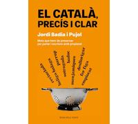 El català, precís i clar: Mots que hem de preservar per parlar i escriure amb propietat