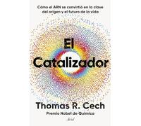 El catalizador: Cómo el ARN se convirtió en la clave del origen y el futuro de la vida