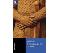 El cavaller del cor de roure