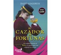 El Cazador De Fortunas - [Livre en VO] Goodwin, Daisy (Auteur)