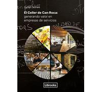 El Celler de Can Roca: Generando valor en empresas de servicios