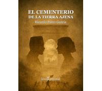 El cementerio de la tierra ajena