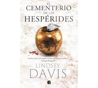 El cementerio de las hespérides (Un caso de Flavia Albia, investigadora romana 4)