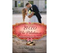 El CEO Y La Poledancer ( Série Matrimonio Arreglado - libro 06)