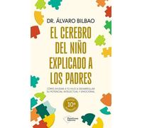 El cerebro del niño explicado a los padres