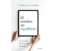 El cerebro en equilibrio: La ciencia de la salud mental