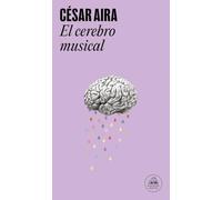 El cerebro musical: Relatos reunidos