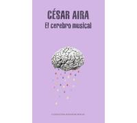 El cerebro musical / The Musical Brain: and Other Stories