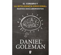 El Cerebro Y La Inteligencia Emocional / The Brain And Emotional Intelligence: New Insights
