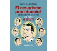 El cesarismo presidencial: La irresistible atracción del poder absoluto: de Suárez a Sánchez