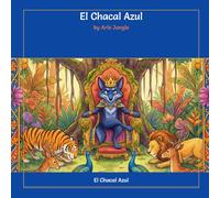 El Chacal Azul: Un Cuento de Panchatantra de la Antigua India
