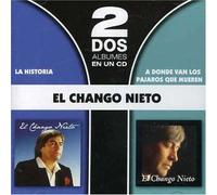 El Chango Nieto - La Historia - A Donde Van Los Pajaros que Mueren (Dos Albumes en Un CD)