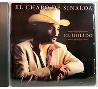 El Chapo De Sinaloa (El Dolido)
