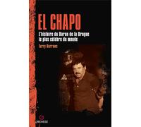 El Chapo L'histoire du baron de la drogue le plus célèbre du monde - Terry Burrows - Gremese - broché - Essai